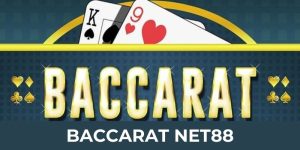 Baccarat Net88 - Game Bài Giải Trí Được Yêu Thích Nhất 2024