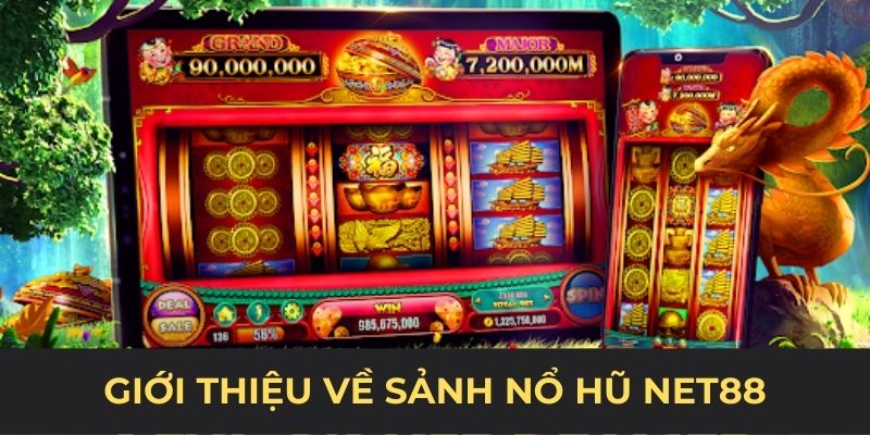 Giới thiệu về sảnh nổ hũ net88